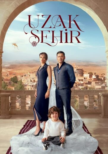 مسلسل المدينة البعيدة الحلقة 33 مترجمة قصة عشق